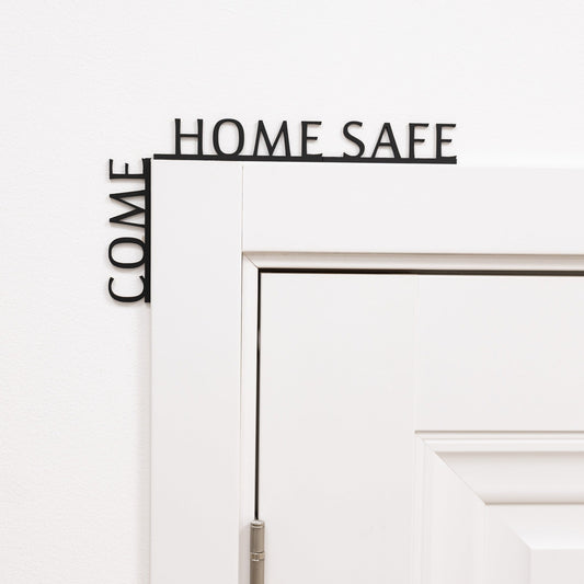 Wooden Corner Quote – Come Home Safe