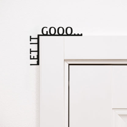 Wooden Corner Quote – Let It Gooo…