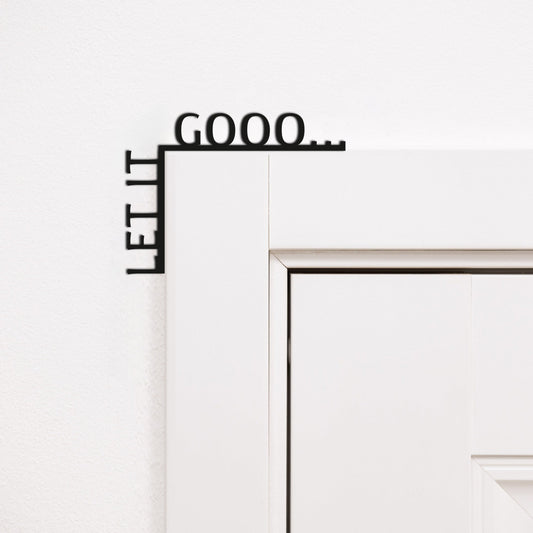 Wooden Corner Quote – Let It Gooo…