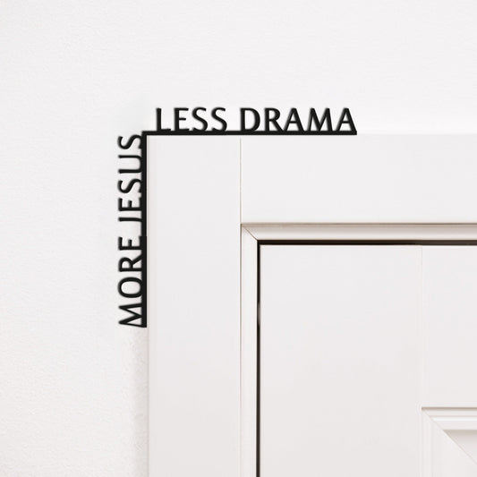 Wooden Corner Quote – More Jesus Less Drama